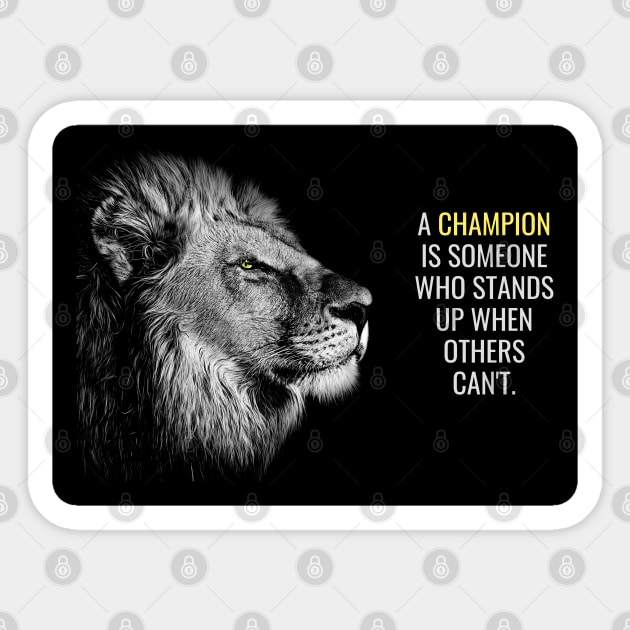 Champion always stands up Sticker by Millionaire Quotes